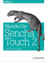 Sencha Touch Cookbook : Solutions & Examples for Mobile Developers by Lee Boonstra - Paperback