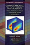 Computational Mathematics : Models, Methods, and Analysis with MATLAB?? and MPI, Second Edition by Robert E. White - Hardback