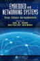 Embedded and Networking Systems : Design, Software, and Implementation by Gul N. Khan - Hardback