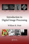 Introduction to Digital Image Processing by William K. Pratt - Hardback