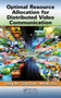 Optimal Resource Allocation for Distributed Video Communication by Yifeng He - Hardback
