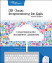 3D Game Programming for Kids 2e by Chris Strom - Paperback