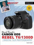 David Busch's Canon EOS Rebel T6/1300D Guide to Digital SLR Photography by David D Busch - Paperback