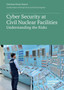 The Moving Energy Initiative : Cyber Security at Civil Nuclear Facilities Understanding the Risks by Caroline Baylon - Paperback