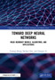 Deep Neural Networks : WASD Neuronet Models, Algorithms, and Applications by Yunong Zhang - Hardback