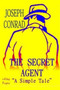 The Secret Agent : A Simple Tale