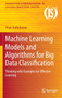 Machine Learning Models and Algorithms for Big Data Classification : Thinking with Examples for Effective Learning : 36 by Shan Suthaharan - Hardback