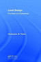 Level Design : Processes and Experiences by Christopher W. Totten - Hardback