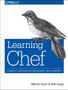 Learning Chef : A Guide to Configuration Management and Automation by Seth Vargo - Paperback