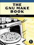 The Gnu Make Book by John Graham-Cumming - Paperback