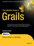 The Definitive Guide to Grails by Graeme Rocher - Paperback