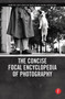 The Concise Focal Encyclopedia of Photography : From the First Photo on Paper to the Digital Revolution by Michael Peres - Paperback