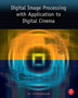 Digital Image Processing with Application to Digital Cinema by KS Thyagarajan - Paperback