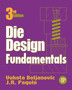 Die Design Fundamentals by Vukota Boljanovic - Hardback
