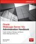 Oracle WebLogic Server 12c Administration Handbook by Sam Alapati - Paperback