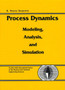 Process Dynamics : Modeling, Analysis and Simulation by B. Bequette - Paperback