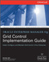 Oracle Enterprise Manager 10g Grid Control Implementation Guide by Michael New - Paperback