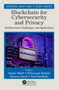 Blockchain for Cybersecurity and Privacy : Architectures, Challenges, and Applications by Yassine Maleh - Paperback