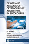 Design and Analysis of Cryptographic Algorithms in Blockchain by Ke Huang - Paperback