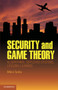 Security and Game Theory : Algorithms, Deployed Systems, Lessons Learned by Milind Tambe - Hardback