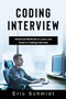 Coding Interview : Advanced Methods to Learn and Excel in Coding Interview by Eric Schmidt - Paperback