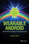 Wearable Android : Android Wear and Google FIT App Development by Sanjay M. Mishra - Paperback
