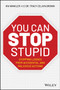 You CAN Stop Stupid : Stopping Losses from Accidental and Malicious Actions by Ira Winkler - Paperback