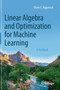 Linear Algebra and Optimization for Machine Learning : A Textbook by Charu C. Aggarwal - Hardback