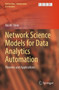 Network Science Models for Data Analytics Automation : Theories and Applications : 9 by Xin W. Chen - Paperback