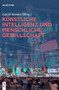 Kunstliche Intelligenz und menschliche Gesellschaft by Laszlo Kovacs - Hardback
