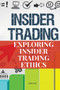 Exploring Insider Trading Ethics by Xian Yao - Paperback