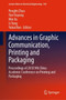 Advances in Graphic Communication, Printing and Packaging : Proceedings of 2018 9th China Academic Conference on Printing and Packaging : 543 by Pengfei Zhao - Hardback