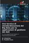 Una tecnica di standardizzazione dei Big Data per le applicazioni di gestione dei dati by M Ishwariya - Paperback