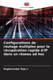 Configurations de routage multiples pour la recuperation rapide d'IP dans un reseau ad hoc by Raghavendar Raju L - Paperback