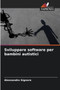 Sviluppare software per bambini autistici by Alessandro Signore - Paperback