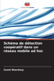 Schema de detection cooperatif dans un reseau mobile ad hoc by Sumit Bhardwaj - Paperback