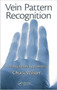 Vein Pattern Recognition : A Privacy-Enhancing Biometric by Chuck Wilson - Hardback