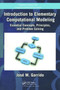 Introduction to Elementary Computational Modeling : Essential Concepts, Principles, and Problem Solving by Jose Garrido - Paperback