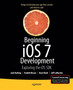 Beginning iOS 7 Development : Exploring the iOS SDK by Jack Nutting - Paperback