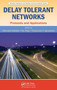 Delay Tolerant Networks : Protocols and Applications by Yan Zhang - Hardback