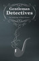Gentlemen Detectives - An Anthology of Short Stories