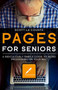 Pages For Seniors : A Ridiculously Simple Guide To Word Processing On Your Mac by Scott La Counte - Paperback