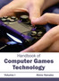 Handbook of Computer Games Technology: Volume I by Akira Hanako - Hardback