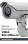 Recent Advances in Video Surveillance by Elizabeth Robins - Hardback