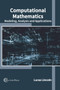 Computational Mathematics: Modeling, Analysis and Applications by Lucas Lincoln - Hardback