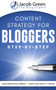 Content Strategy For Bloggers : Learn How To Understand Your Audience And To Create High Quality Content That Sells by Jacob Green - Paperback