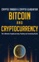 Bitcoin And Cryptocurrency : The Ultimate Cryptocurrency Trading And Investing Guide by Crypto Trader & Crypto Gladiator - Hardback