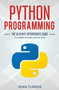 Python Programming : The Ultimate Intermediate Guide to Learn Python Step by Step by Ryan Turner - Paperback