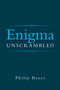 Enigma Unscrambled by Philip Bauer - Paperback