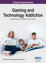 Gaming and Technology Addiction : Breakthroughs in Research and Practice, VOL 2 by Information Reso Management Association - Hardback